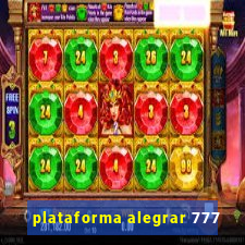 plataforma alegrar 777